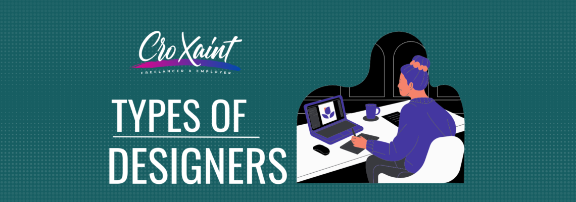 Types of Designer: 7 Different kinds of Designers