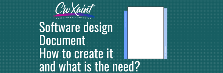 Software design Document: How to create it and what is the need