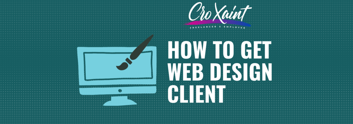 Tips for Freelancer: How to get Web Design Clients