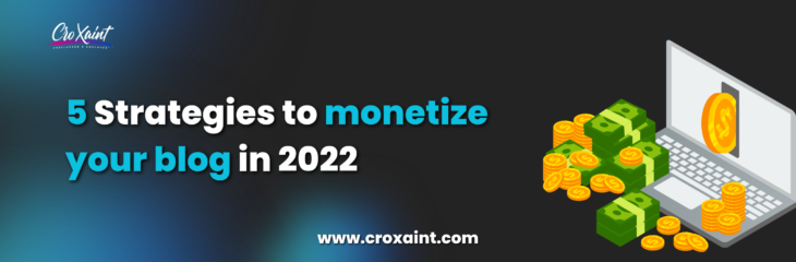 5 Strategies to monetize your blog in 2023